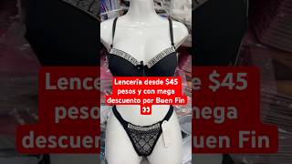 Lencería desde $45 pesos. Con descuento especial hasta el 17 de noviembre 🤭 #ropamayoreo #descuento