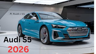 Audi S5 2026 |First look , completely details,test drive....and more