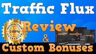 Traffic Flux Review - What You Need to Know Before Buying [Traffic Flux Review]