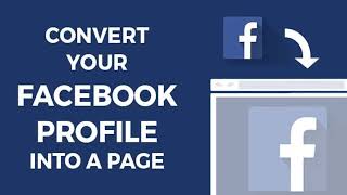 How to convert a profile into a Page on Facebook