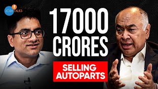 Autoparts Billionaire On Maruti Suzuki, Indian Car Industry & His Trade Secrets! | Josh Talks