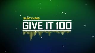 SAINT CHAOS - Give It 100