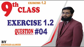 9th Class Math, Exercise 1.2 Question no 4 - Ch 1 || ilmkidunyas