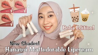 HANASUI MATTEDORABLE LIP CREAM BOBA EDITION SHADES TERBARU! (REVIEW & SWATCHES)