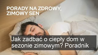 Jak zadbać o ciepły dom w sezonie zimowym? Poradnik