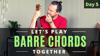 Let's Play Barre Chords Together | Day 5 | Ukulele Tutorial + Play Along