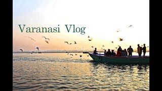 Banaras Travel Vlog | Visiting Varanasi - The Holy City | Girl At The Window Seat