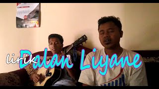 Dalan Liyane - Lirik | Cover Kang Sulton Feat YouB13