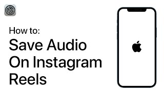 How to Save Audio On Instagram Reels on Your iPhone