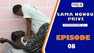 SAMA NONOU PRIVE saison 2 Episode 08  **VOSTFR**