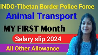 Animal Transport INDO- Tibetan Border Police Force First Month Salary Silp 💥 DA HRA TA All OTHER All