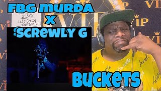 FBG Murda ft. Screwly G - Buckets (Official Music Video) Reaction Request  Video🔥🔥💪🏾