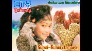 Kunci-Kunci Asmara (ETY YULIANTY) Karya: B. Makayock & Agoes Cokro