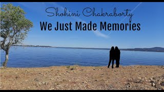 Shohini - We Just Made Memories (Official Video)