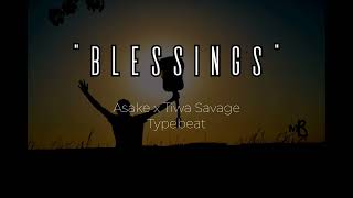 (FREE) Asake x Tiwa Savage Type Beat - Afrobeats x Amapiano | "Blessings"