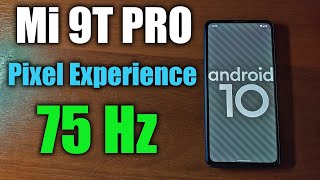 Mi 9T PRO (k20 pro) up to 75hz on Pixel Experience