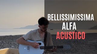 Alfa - Bellissimissima | Guitar Cover-Tutorial