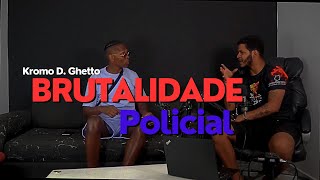 Kromo D. Ghetto fala de Brutalidade Policial na Portugal