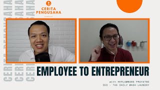 Employee To Entrepreneur - Cerita Pengusaha Ep. 4