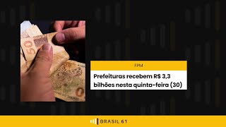 FPM | Confira se sua prefeitura recebeu o repasse de R$3.3 bilhões