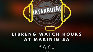 Libreng watch hours at makinig sa payo ni kabatang