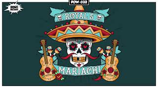 ROYAL S - MARIACHI (POW032)