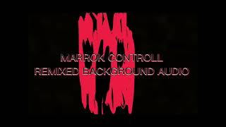 Control Marrok Remixed Background Audio.