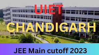 UIET Chandigarh College CUTOFF 2023😍 | UIET CUTOFF JEE MAINS 2023 | JAC CHANDIGARH COUNSELLING 2023