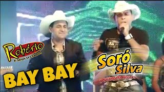 Soró Silva Participação DVD Robério e seus Teclados. Música - Bay Bay