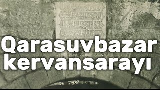 Qarasuvbazar kervansarayı