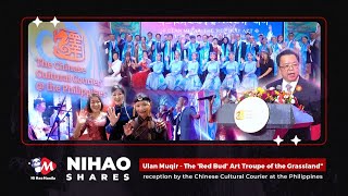 Ni Hao Shares: Ulan Muqir - Reception by the Chinese Cultural Courier @ the Philippines