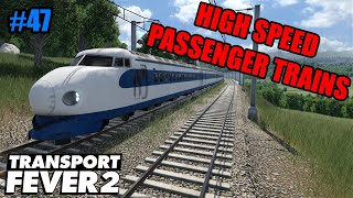 High Speed Passenger Trains! - Transport Fever 2