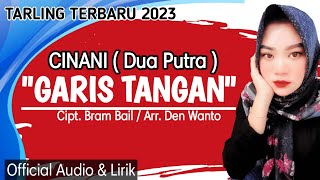 LAGU TARLING TERBARU 2023_CINANI (DUA PUTRA) GARIS TANGAN #tarling #cinaninayy #garistangan