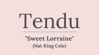 Sweet Lorraine (Tendu) // Nat King Cole // Music for Ballet Class - More Songs from the 1940s