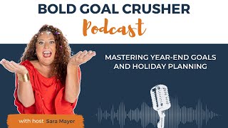 EP 282 Mastering Year-End Goals and Holiday Planning