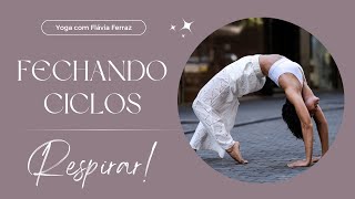 Respirar para fechar ciclos! 28JUN24 #pranayama