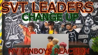 SEVENTEEN(세븐틴) - SVT LEADERS - CHANGE UP MV REACTION FANBOYS VERSION | TRIO TAMPAN