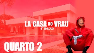 Quarto 2 - La casa do Vrau