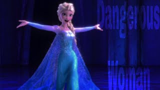 Dangerous Woman~ Elsa