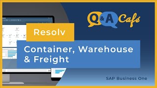 Q&A Café: Resolv - Container, Warehouse, and Freight Management