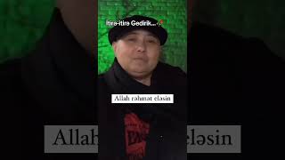 Aygün Bəylər Vəfat Etdi (Allah Rəhmət Eləsin)