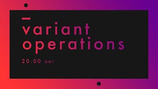 Variant Operations 023 - Scenedrone & Vlaysin