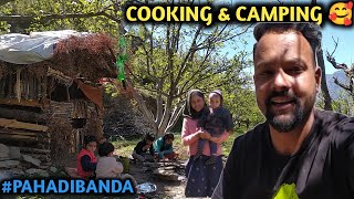 COOKING & CAMPING IN HUT || PAHADI BANDA