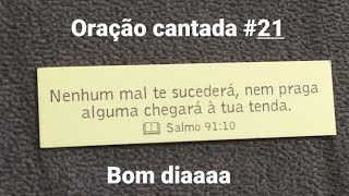 Oração Cantada #21 Tenha fé o Senhor está no controle de tudo