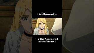 Liza Renecastle from "To The Abandoned Sacred Beasts" #anime #animeshorts #animeedit