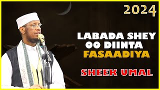 Labada Shey oo Diinta Fasaadiya ~ Sh Maxamed Cabdi Umal