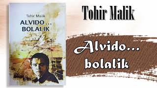 Toxir Malik. Alvido... bolalik. 3-yakuniy qism