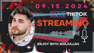 Waliullah full tiktok live stream Sept 15 2024 #waliallah #live #waliullahfans