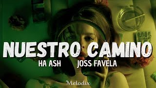 Ha Ash, Joss Favela - Nuestro Camino (Letra / Lyric) “Ya no va a poder ser, vale más entenderlo”