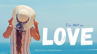 Akcent & Laroxx Project ft Sandronix   I'm Not in Love | life in turkey|